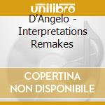 D'Angelo - Interpretations Remakes cd