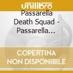 Passarella Death Squad - Passarella Death Squad cd musicale di PASSARELLA DEATH SQU