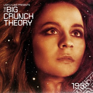 Lisa Li-lund - 1992-the Big Crunch Theory cd musicale di Lisa Li