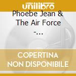 Phoebe Jean & The Air Force - Heartbreakers cd
