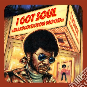 (LP Vinile) I Got Soul - Blaxploitation Mood lp vinile di I Got Soul