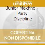 Junior Makhno - Party Discipline cd