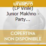 (LP Vinile) Junior Makhno - Party Discipline (Lp+Mp3) lp vinile di Junior Makhno