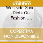 Westside Gunn - Riots On Fashion.. -Ltd- cd