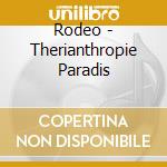 Rodeo - Therianthropie Paradis cd