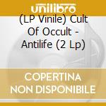 (LP Vinile) Cult Of Occult - Antilife (2 Lp) vinile