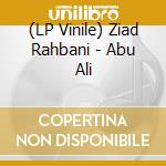 (LP Vinile) Ziad Rahbani - Abu Ali lp vinile