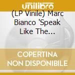 (LP Vinile) Marc Bianco 'Speak Like The Hurricane' cd