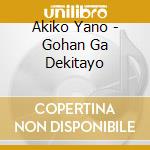 Akiko Yano - Gohan Ga Dekitayo cd musicale