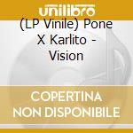 (LP Vinile) Pone X Karlito - Vision cd