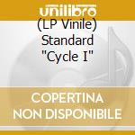 (LP Vinile) Standard 'Cycle I' vinile
