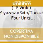 (LP Vinile) Miyazawa/Sato/Togash - Four Units - Japanese Jazz Men Series Vo vinile