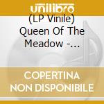 (LP Vinile) Queen Of The Meadow - Survival Of The Unfittest lp vinile