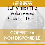 (LP Vinile) The Volunteered Slaves - The Volunteered Slaves - Spaceshipone vinile