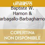Baptiste W. Hamon & Barbagallo-Barbaghamon cd