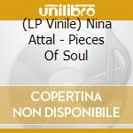 (LP Vinile) Nina Attal - Pieces Of Soul vinile