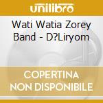 Wati Watia Zorey Band - D?Liryom cd