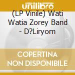 (LP Vinile) Wati Watia Zorey Band - D?Liryom vinile