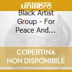 Black Artist Group - For Peace And Liberty: In Paris, Dec 1972 cd