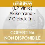 (LP Vinile) Akiko Yano - 7 O'clock In Tokyo (1979) vinile