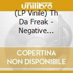 (LP Vinile) Th Da Freak - Negative Freaks vinile