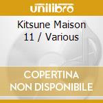 Kitsune Maison 11 / Various cd