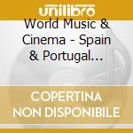 World Music & Cinema - Spain & Portugal (Digipack) / Various cd