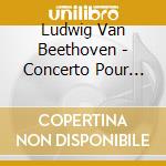 Ludwig Van Beethoven - Concerto Pour Piano N.1 cd