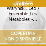 Warynski, Leo / Ensemble Les Metaboles - Ravel - Saint-Saens - Britten - Schafer Le Jardin Feerique cd musicale