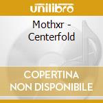Mothxr - Centerfold cd