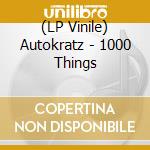 (LP Vinile) Autokratz - 1000 Things vinile