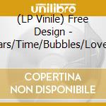 (LP Vinile) Free Design - Stars/Time/Bubbles/Love (Fr) vinile