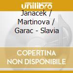 Janacek / Martinova / Garac - Slavia cd