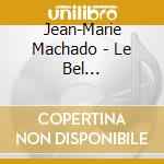 Jean-Marie Machado - Le Bel Indifferent cd