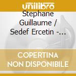 Stephane Guillaume / Sedef Ercetin - Impression Stream cd