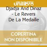 Djadja And Dinaz - Le Revers De La Medaille cd