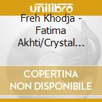 Freh Khodja - Fatima Akhti/Crystal Box cd