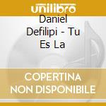 Daniel Defilipi - Tu Es La cd musicale