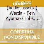 (Audiocassetta) Warda - Fein Ayamak/Hobk Kadar cd