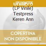 (LP Vinile) Testpress Keren Ann vinile