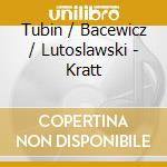 Tubin / Bacewicz / Lutoslawski - Kratt cd musicale