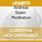 Andreas Staier: Meditation cd