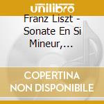 Franz Liszt - Sonate En Si Mineur, Sonetti Di Petrarca cd