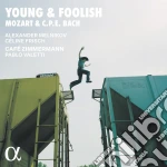 Young & Foolish: Mozart & C.P.E. Bach cd