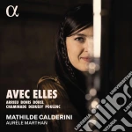 Mathilde Calderini / Aurele Marthan: Avec Elles cd