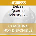 Belcea Quartet: Debussy & Szymanowski - Quartets cd