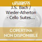 J.S. Bach / Wieder-Atherton - Cello Suites Nos. 5 & 6 cd