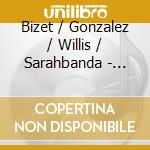Bizet / Gonzalez / Willis / Sarahbanda - Sarahbanda cd