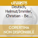 Deutsch, Helmut/Immler, Christian - Be Still My Heart cd