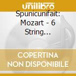 Spunicunifait: Mozart - 6 String Quintets On Historical Instruments cd
